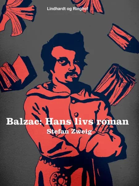 Balzac. Hans livs roman af Stefan Zweig