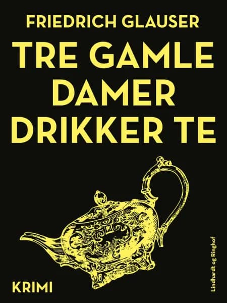 Tre gamle damer drikker te af Friedrich Glauser