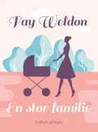 En stor familie af Fay Weldon