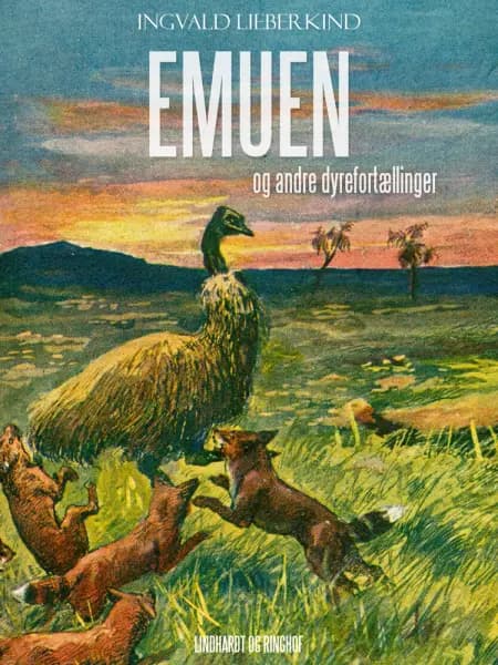 Emuen og andre dyrefortællinger af Ingvald Lieberkind