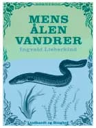 Mens ålen vandrer af Ingvald Lieberkind