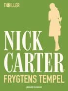 Frygtens tempel af Nick Carter
