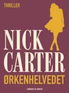 Ørkenhelvedet af Nick Carter
