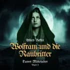 Wolfram und die Raubritter (Tatort Mittelalter, Band 3) af Alfred Bekker