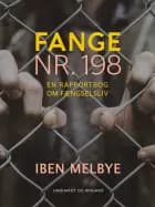 Fange nr. 198. En rapportbog om fængselsliv af Iben Melbye