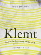 Klemt. Det kom der historier og artikler ud af af Iben Melbye