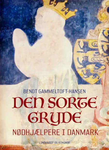 Den sorte gryde. Nødhjælpere i Danmark af Bendt Gammeltoft Hansen