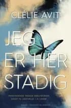 Jeg er her stadig af Clélie Avit