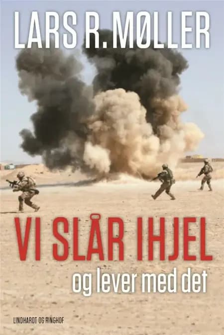 Vi slår ihjel og lever med det af Lars R. Møller