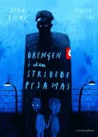 Drengen i den stribede pyjamas af John Boyne