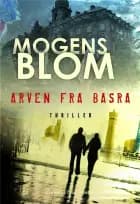 Arven fra Basra af Mogens Blom