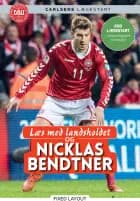 Læs med landsholdet og Nicklas Bendtner af Ole Sønnichsen og Nicklas Bendtner