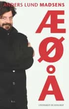 Anders Lund Madsens ÆØÅ af Anders Lund Madsen