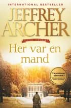 Her var en mand (Clifton-krøniken 7) af Jeffrey Archer