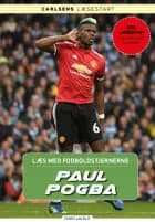 Læs med fodboldstjernerne - Paul Pogba