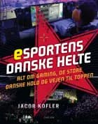 Esportens danske helte af Jacob Kofler