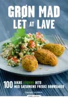 Grøn mad let at lave af Kirsten Høgh Fogt og Marianne Kastberg