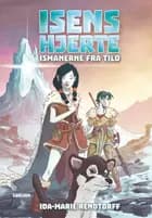 Isens hjerte (1) - Ismanerne fra Tild af Ida-Marie Rendtorff