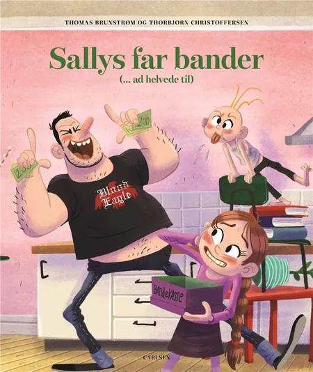 Sallys far bander (- ad helvede til) af Thomas Brunstrøm