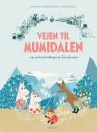 Vejen til Mumidalen - og andre fortællinger af Tove Jansson af Tove Jansson