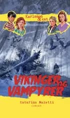 Karlsson & kat (3) Vikinger og vampyrer af Katarina Mazetti