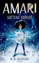 Amari (1) - Amari og Nattens Brødre af B. B. Alston og B.B. Alston