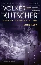 Lunapark (Gereon Rath-krimi 6) af Volker Kutscher