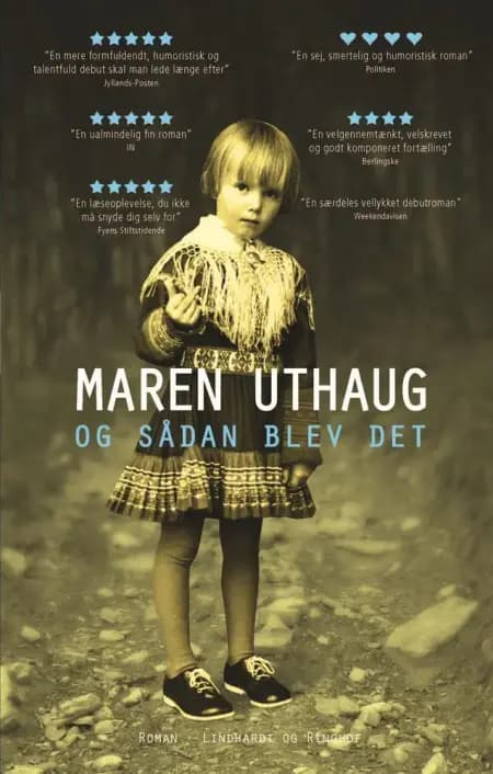 Og sådan blev det af Maren Uthaug