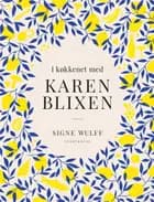 I køkkenet med Karen Blixen