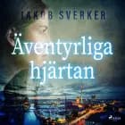 Äventyrliga hjärtan af Jakob Sverker
