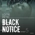 Black notice: Afsnit 5 af Lotte Petri