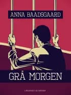 Grå morgen af Anna Baadsgaard