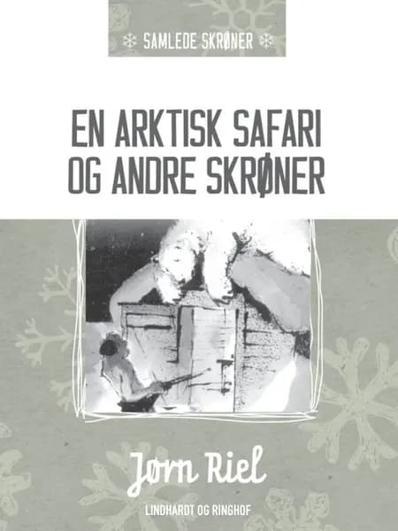 En arktisk safari og andre skrøner af Jørn Riel
