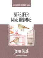 Strejfer mine drømme af Jørn Riel