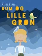 Bum og Lille Grøn af Mette Kappel