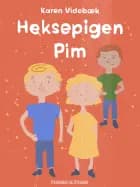 Heksepigen Pim af Karen Videbæk