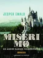 Miseri Mø og andre danske folkeeventyr af Jesper Ewald