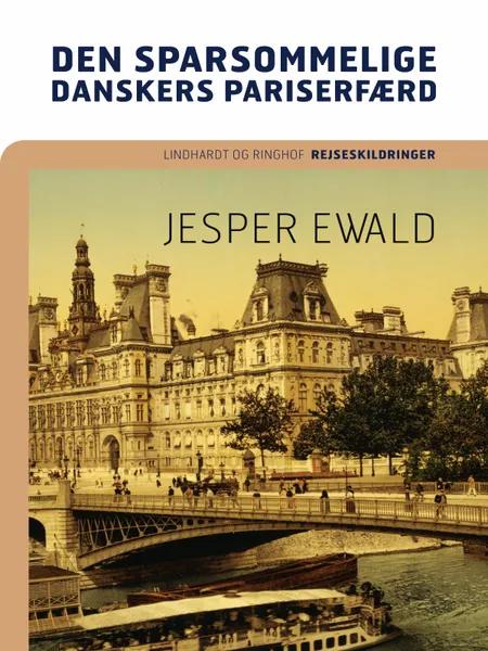 Den sparsommelige danskers Pariserfærd af Jesper Ewald