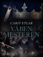 Våbenmesteren af Carit Etlar