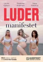 Ludermanifestet af Nikita Klæstrup, Louise Kjølsen og Ekaterina Andersen