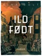 Ildfødt af Nina Bolt