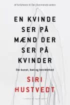 En kvinde ser på mænd der ser på kvinder af Siri Hustvedt