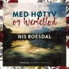 Med høtyv og hjerteblod af Nis Boesdal