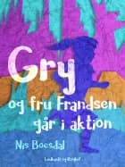 Gry og fru Frandsen går i aktion af Nis Boesdal