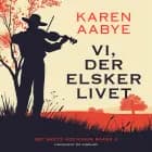 Vi, der elsker livet af Karen Aabye