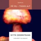 På vej - trods alt af Ditte Cederstrand