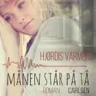 Månen står på tå (1. del af serie) af Hjørdis Varmer