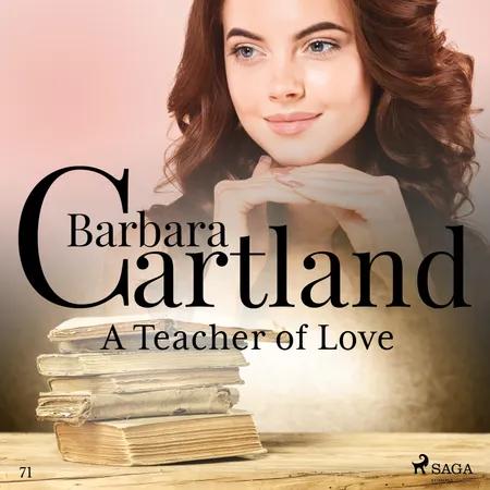 A Teacher of Love (Barbara Cartland's Pink Collection 71) af Barbara Cartland