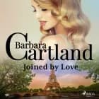 Joined by Love (Barbara Cartland's Pink Collection 96) af Barbara Cartland