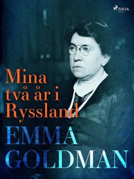 Mina två år i Ryssland af Emma Goldman